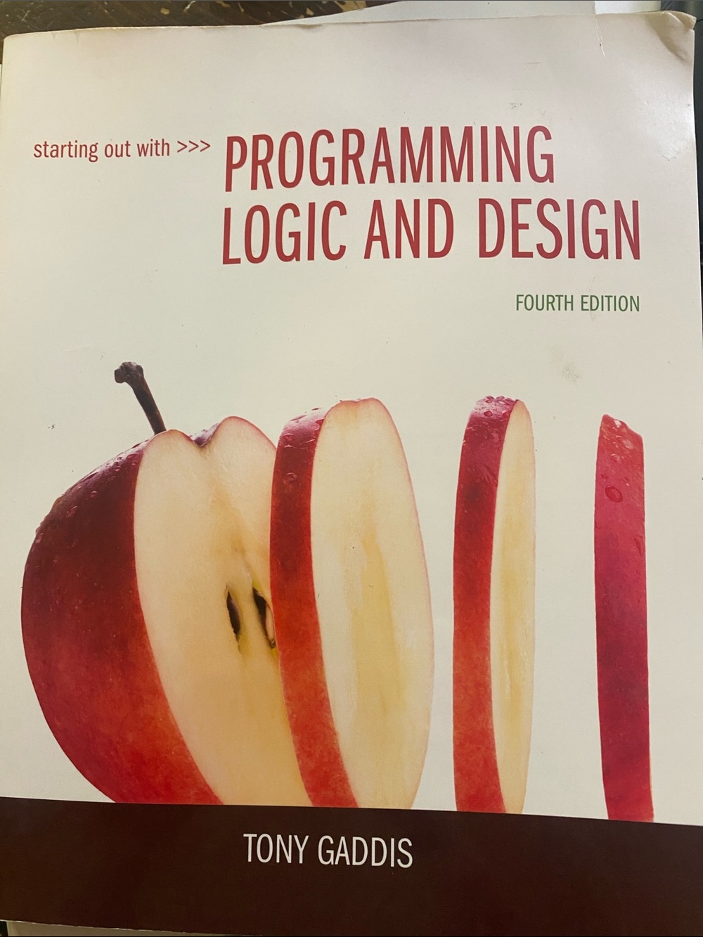Programming logic and design / fourth edition